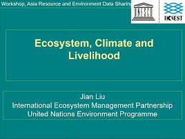 Ecosystem, Climate and Livehood